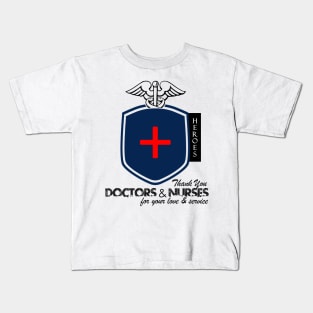 Our Heroes! Doctors & Nurses! Kids T-Shirt